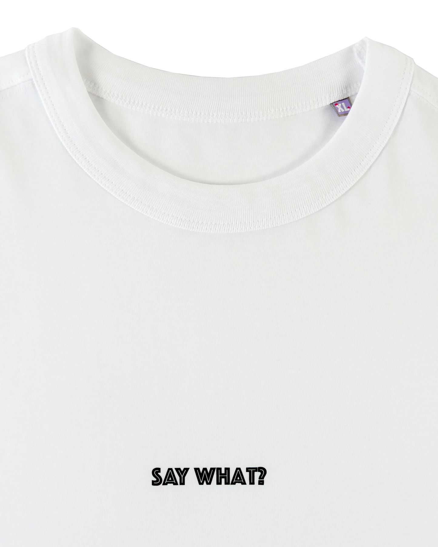 Say What?